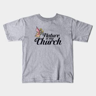 Nature is my Church Kids T-Shirt